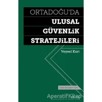 Ortadoğuda Ulusal Güvenlik Stratejileri - Veysel Kurt - Seta Yayınları