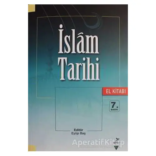 İslam Tarihi (El Kitabı) - Mustafa Fayda - Grafiker Yayınları