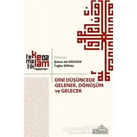 Dini Düşüncede Gelenek, Dönüşüm ve Gelecek - Şaban Ali Düzgün - Endülüs Yayınları