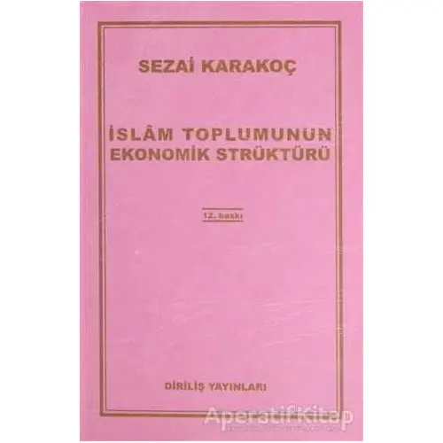 İslam Toplumunun Ekonomik Strüktürü - Sezai Karakoç - Diriliş Yayınları