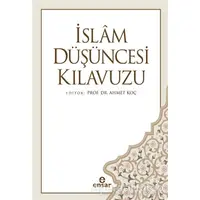 İslam Düşüncesi Kılavuzu - Ahmet Koç - Ensar Neşriyat