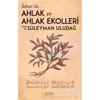 İslamda Ahlak ve Ahlak Ekolleri - Süleyman Uludağ - Sufi Kitap