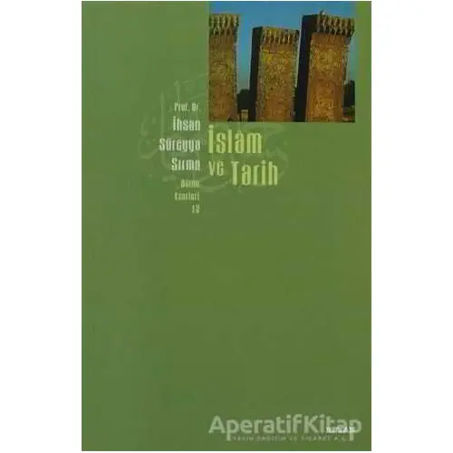 İslam ve Tarih - İhsan Süreyya Sırma - Beyan Yayınları