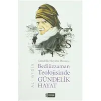 Bediüzzaman Teolojisinde Gündelik Hayat - Ali Bedir - Etkileşim Yayınları