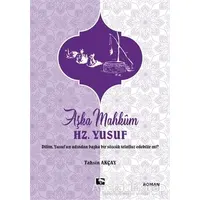 Aşka Mahkum Hz. Yusuf - Tahsin Akçay - Çınaraltı Yayınları