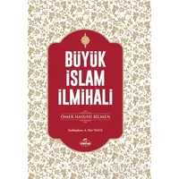 Büyük İslam İlmihali (Şamua Kağıt) - Ömer Nasuhi Bilmen - Ravza Yayınları