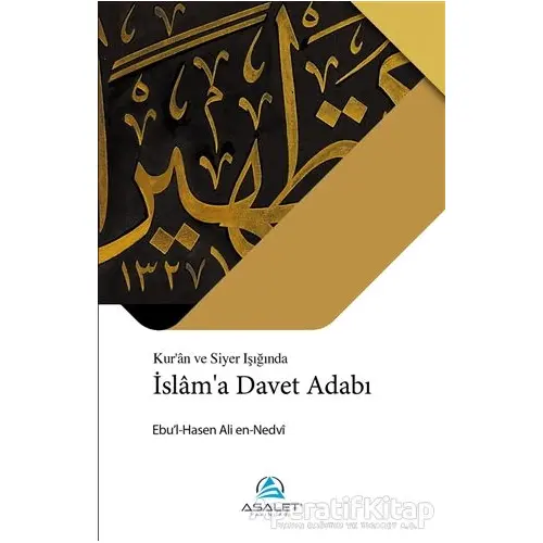İslam’a Davet Adabı - Ebul Hasan Ali En-Nedvi - Asalet Yayınları