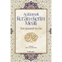 Açıklamalı Kur’an-ı Kerim Meali: Tercümanu’l-Kur’an - Ebu’l-Ala Mevdüdi - İnkılab Yayınları