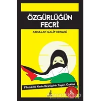 Özgürlüğün Fecri - Abdullah Galib Bergusi - Ekin Yayınları