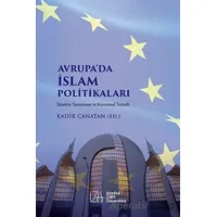 Avrupa’da İslam Politikaları - Kadir Canatan - İstanbul Sabahattin Zaim Üniversitesi Yayınları