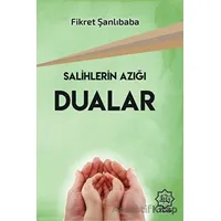 Salihlerin Azığı Dualar - Fikret Şanlıbaba - Nuhbe Yayınevi