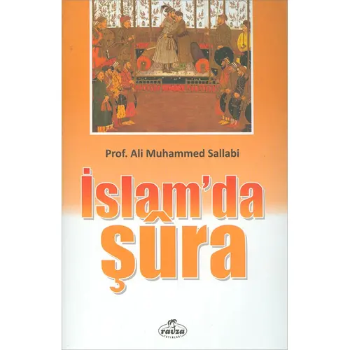 İslam’da Şura - Ali Muhammed Sallabi - Ravza Yayınları