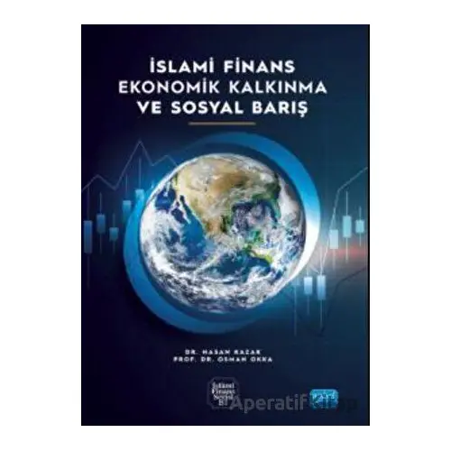 İslami Finans Ekonomik Kalkınma ve Sosyal Barış - Osman Okka - Nobel Akademik Yayıncılık