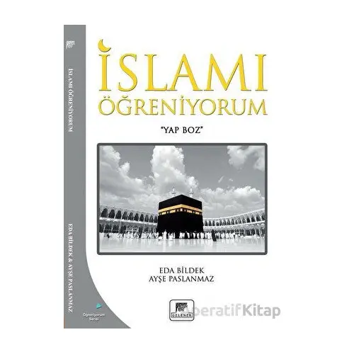 İslamı Öğreniyorum - Ayşe Paslanmaz - Gelenek Yayıncılık
