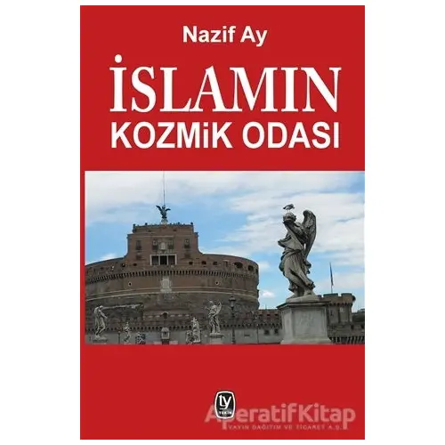 İslamın Kozmik Odası - Nazif Ay - Tekin Yayınevi