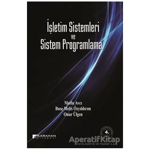 İşletim Sistemleri ve Sistem Programlama - Mutlu Avcı - Karahan Kitabevi