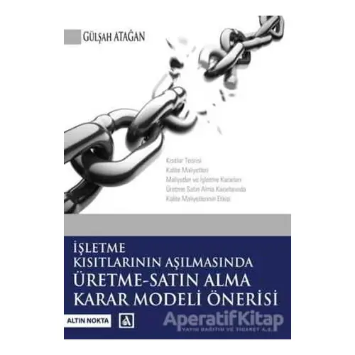 İşletme Kısıtlarının Aşılmasında Üretme-Satın Alma Karar Modeli Önerisi