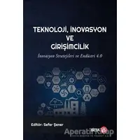 Teknoloji İnovasyon ve Girişimcilik - Sefer Şener - Beta Yayınevi