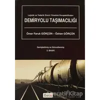Demiryolu Taşımacılığı - Ömer Faruk Görçün - Beta Yayınevi