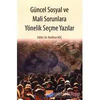 Güncel Sosyal ve Mali Sorunlara Yönelik Seçme Yazılar - Neslihan Koç Keskin - Siyasal Kitabevi