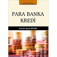 Para Banka Kredi - Nazım Öztürk - Ekin Yayınları