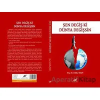 Sen Değiş Ki Dünya Değişsin - Zeliha Tekin - Paradigma Akademi Yayınları