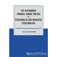 FRS Kapsamında Finansal Durum Tablosu ve Özkaynaklar İçin Muhasebe Uygulamaları