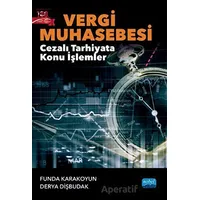 Vergi Muhasebesi - Cezalı Tarhiyata Konu İşlemler - Derya Dişbudak - Nobel Akademik Yayıncılık