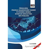 Firmalarda Finansal Başarısızlığın Tahmini Ve İstanbul Menkul Kıymetler Borsası’nda Bir Uygulama