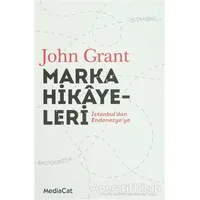 Marka Hikayeleri - John Grant - MediaCat Kitapları