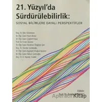 21. Yüzyılda Sürdürülebilirlik: Sosyal Bilimlere Dayalı Perspektif - Kolektif - Beta Yayınevi