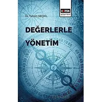 Değerlerle Yönetim - Tahsin Geçkil - Eğitim Yayınevi - Bilimsel Eserler