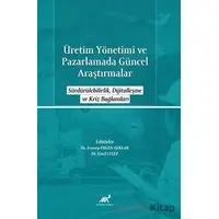 Üretim Yönetimi ve Pazarlamada Güncel Araştırmalar