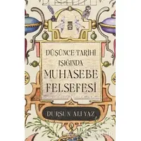 Düşünce Tarihi Işığında Muhasebe Felsefesi - Dursun Ali Yaz - Timaş Yayınları