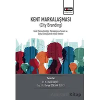 Kent Markalaşması (City Branding) - Derya Özilhan Özbey - Eğitim Yayınevi - Bilimsel Eserler