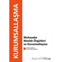 Muhasebe Meslek Örgütleri ve Kurumsallaşma - N. Kemal Erdemir - Eğitim Yayınevi - Bilimsel Eserler