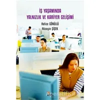 İş Yaşamında Yalnızlık ve Kariyer Gelişimi - Hatice Gönüllü - Kriter Yayınları