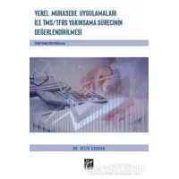 Yerel Muhasebe Uygulamaları ile TMS/ TFRS Yakınsama Sürecinin Değerlendirilmesi