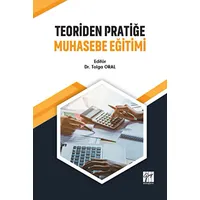 Teoriden Pratiğe Muhasebe Eğitimi - Tolga Oral - Gazi Kitabevi