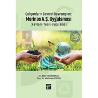 Çalışanların Çevreci Davranışları: Merinos A.Ş. Uygulaması (Kavram-Teori-Uygulama)