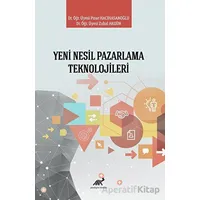 Yeni Nesil Pazarlama Teknolojileri - Pınar Hacıhasanoğlu - Paradigma Akademi Yayınları