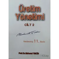 Üretim Yönetimi Cilt 2 - Mahmut Tekin - Eğitim Yayınevi - Ders Kitapları