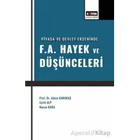 Piyasa ve Devlet Ekseninde F. A. Hayek ve Düşünceleri