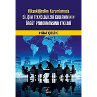 Yükseköğretim Kurumlarında Bilişim Teknolojileri Kullanımının Örgüt Performansına Etkileri