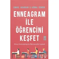 Enneagram ile Öğrencini Keşfet - İsmail Acarkan - Timaş Yayınları