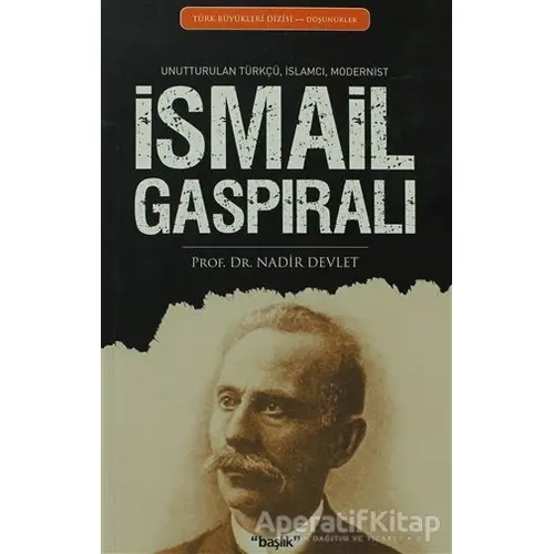 İsmail Gaspıralı - Nadir Devlet - Başlık Yayınları