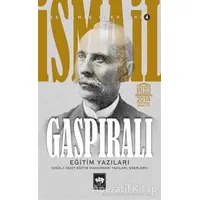 Eğitim Yazıları - İsmail Gaspıralı - Ötüken Neşriyat