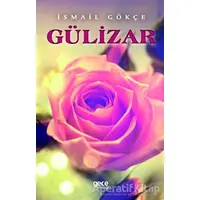 Gülizar - İsmail Gökçe - Gece Kitaplığı