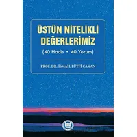 Üstün Nitelikli Değerlerimiz - İsmail Lu¨tfi Çakan - Marmara Üniversitesi İlahiyat Fakültesi Vakfı