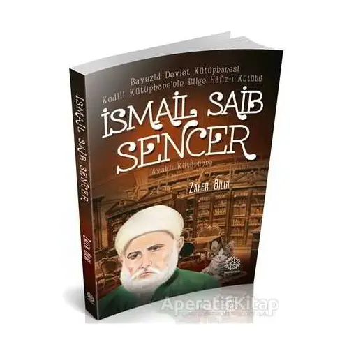 İsmail Saib Sencer - Zafer Bilgi - Mihrabad Yayınları